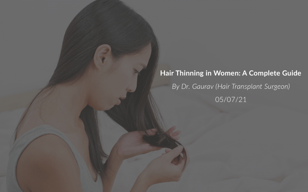 Hair Thinning In Women: A Complete Guide