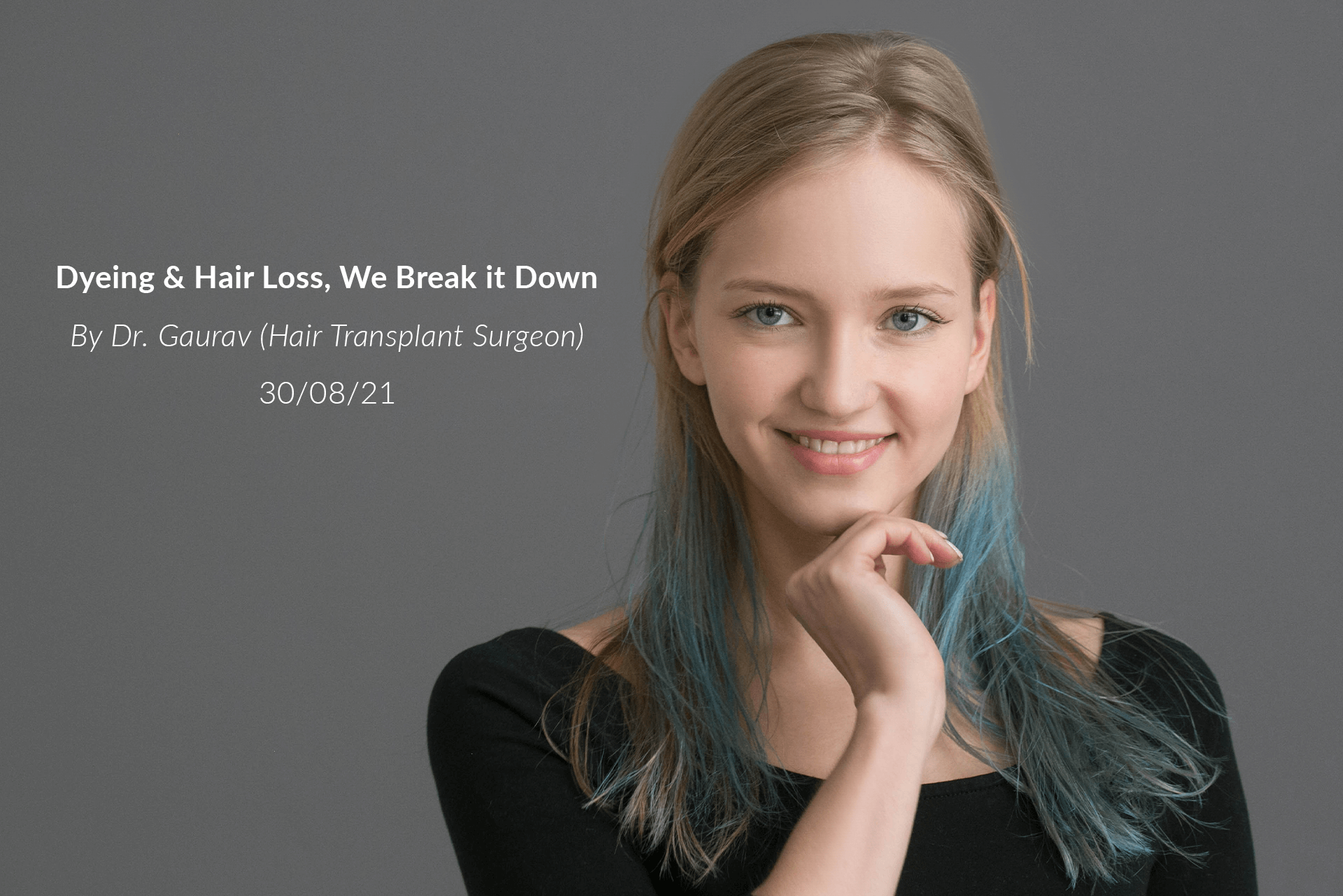 Dyeing & Hair Loss, We Break it Down