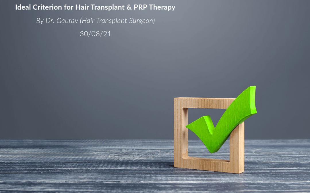 Ideal Criterion for Hair Transplant & PRP Therapy