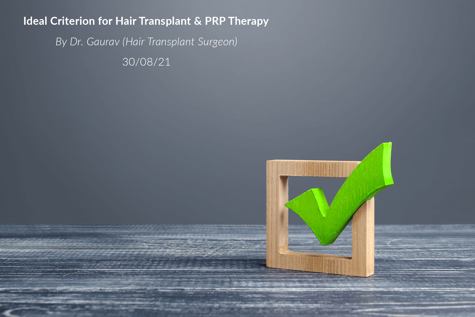 Ideal Criterion for Hair Transplant & PRP Therapy