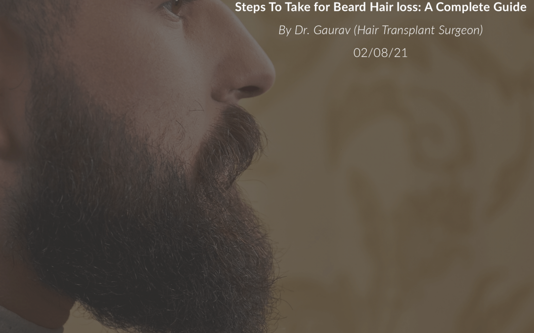 Steps To Take for Beard Hair loss: A Complete Guide