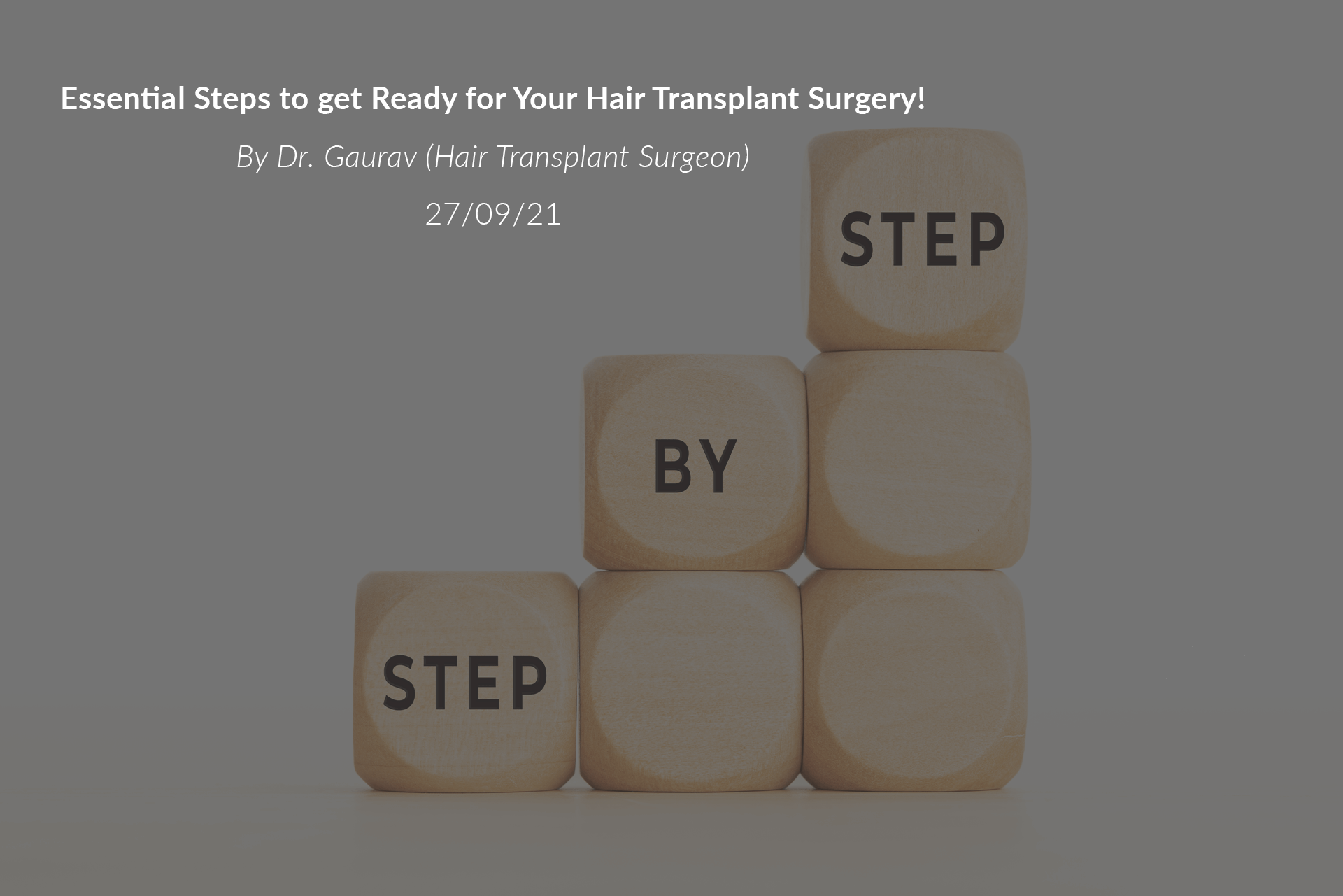 Essential Steps to get Ready for Your Hair Transplant Surgery!