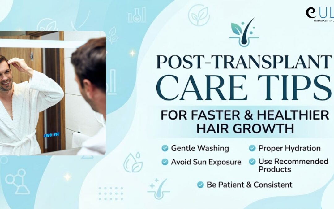 Post-Transplant Care Tips for Faster and Healthier Hair Growth